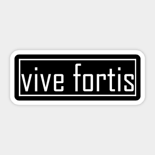 vive fortis Sticker